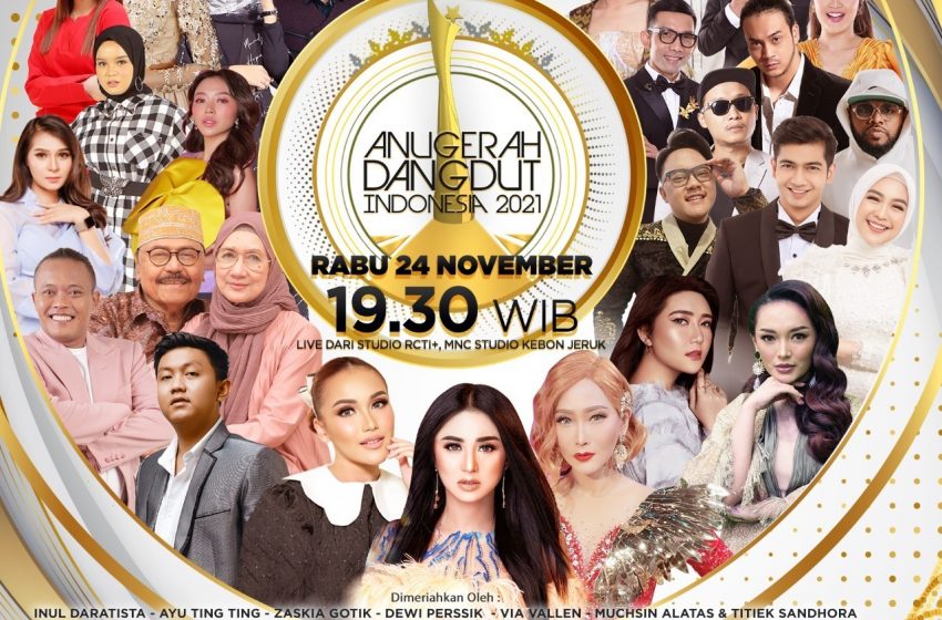  Malam ini! Anugerah Dangdut Indonesia 2021 Hadirkan Artis- Artis Papan Atas Dalam Balutan “Beauty of Dangdut”