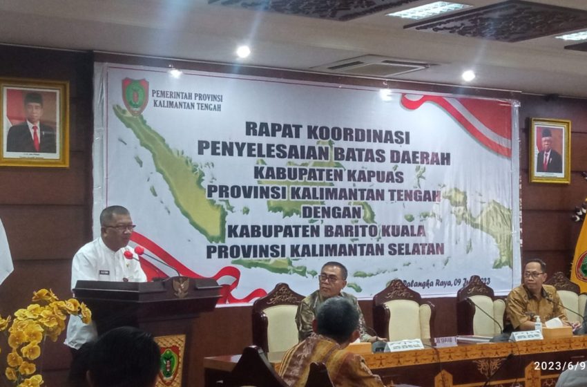 Temukan Solusi Damai Garis Perbatasan 2 Provinsi, Kalsel – Kalteng Gelar Rapat Musyawarah Mufakat di Palangka Raya